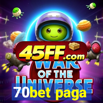 70bet paga